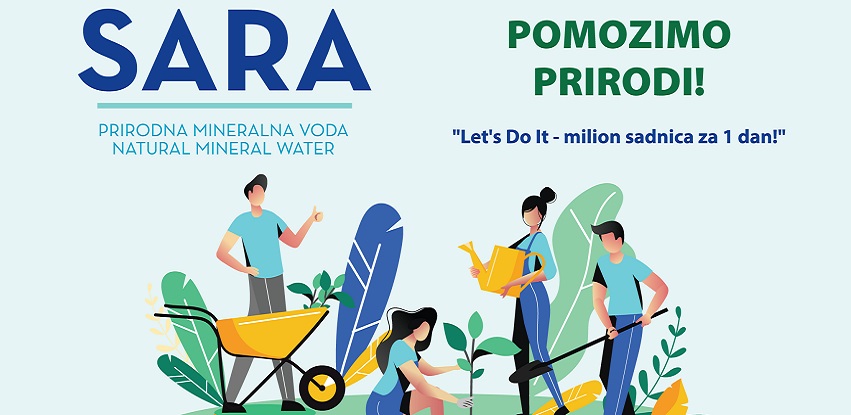 Kupovinom vode SARA podržite projekt Let's Do It - milion sadnica za jedan dan!